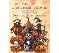 Halloween Circus Collage Book: Vintage Spooky Circus-Themed Cut-Outs for Junk Journaling & Mixed Media Crafts: +150 Whimsical and Creepy Ephemera ... Witches, Bats, Carnival Tents & More