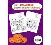 Halloween Color by Sight Word Activity Book: 22 common words for kindergarten and first grade children in a fun coloring sheets