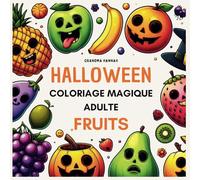 Halloween Coloriage Magique Adulte: Fruits Mystérieux et Relaxants