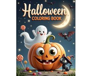 Halloween Coloring Book: 8.5 x 11 Inch 73 Pages of Spooky Fun for Kids, Teens & Adults - Pumpkins, Ghosts, Witches & "Trick or Treat