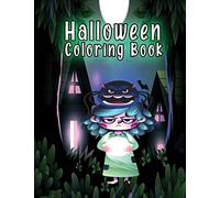 Halloween Coloring Book: A Collection Of Coloring Pages With Scary Spooky Cute Things Such As Zombies, Spiders, Ghosts, Witches, Bats And More (Happy Halloween Series)