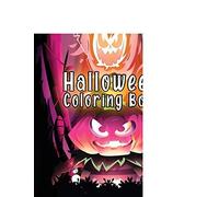 Halloween Coloring Book: A Collection Of Coloring Pages With Scary Spooky Cute Things Such As Zombies, Spiders, Ghosts, Witches, Bats And More (Happy Halloween Series)