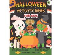Halloween Coloring Book And Activity For Kids Ages 4-8, Trick Or Treat, Toddlers, Spooky Coloring Book For Kids Scary Halloween Monsters, Witches: Fun ... Book For Kids, Mazes, Puzzles And More