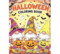 Halloween Coloring Book: Cute and Easy Halloween Gnomes Coloring Pages for Kids Ages 4-8, Fun and Spooky Pumpkins, Ghosts, Bats, and Autumn Scenes for Boys and Girls