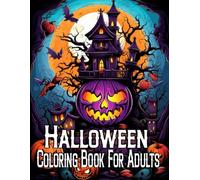 Halloween Coloring Book For Adults: 50 Big & Simple Designs Halloween for Adults, Easy to Color Halloween Pages Filled With Pumpkins, Witches, ... and Learn, Perfect gift for Halloween lovers