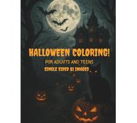 Halloween Coloring Book for Adults and Teens: 81 Spooky & Gothic Illustrations | Single-Sided Designs for Relaxation and Creativity (162 Pages)