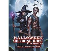 Halloween Coloring Book for Adults: Unholy Visions (Vol. 3): 35 Dark and Disturbing Pages with Demons, Haunted Masks & Forbidden Creatures for Brave Colorists and Spooky Season Lovers