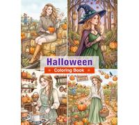 Halloween Coloring Book for Adults: Witches, Pumpkins, Haunted Houses, Black Cats, Spooky Decorations, and Cozy Autumn Scenes for Relaxation