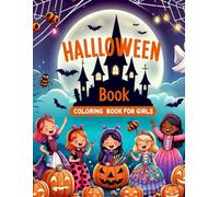Halloween Coloring Book for Girl - 100 Bold & Easy Designs to Spark Imagination and Halloween Magic