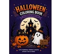 Halloween Coloring Book for Kids: 121 Fun and Spooky Coloring Pages with Cute Pumpkins, Friendly Ghosts, Witches, Black Cats, Haunted Houses, and More ... Halloween Activity Book for Kids Ages 3-8