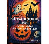 Halloween Coloring Book: For kids 7 and up! 30+ pages of coloring fun!