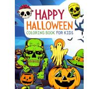 Halloween Coloring Book for Kids Ages 4-8: 39 Big & Easy Cartoon Designs - Spooky, Cute & Fun Pumpkin, Ghost & Witch Pages for Toddlers & Preschoolers