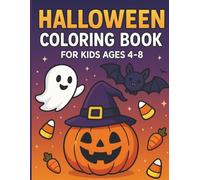 Halloween Coloring Book for Kids Ages 4-8: 50 Fun and Not-So-Scary Pages with Pumpkins, Ghosts, Witches, Cats & More
