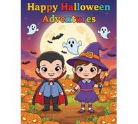 Halloween Coloring Book for Kids Ages 4-8: Cute, Not-So-Spooky Fun with Ghosts, Pumpkins, Monsters & More: Perfect Halloween Gift for Boys and Girls | ... Pages | Trick or Treat Fun for Children