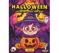 Halloween Coloring Book for Kids Ages 4-8: Fun and Easy Spooky Coloring Pages: Cute Halloween Illustrations with Pumpkins, Ghosts, Witches, and ... - Perfect Activity Book for Boys and Girls