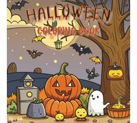 Halloween Coloring Book for Kids Ages 4-8: Fun and Spooky Coloring Pages with Pumpkins, Witches, Ghosts, and More!: Cute and Easy Halloween Designs ... Fun, Haunted Houses, and Friendly Monsters
