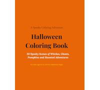 Halloween Coloring Book for Kids Ages 8-12: 30 Spooky Scenes of Witches, Ghosts, Pumpkins and Haunted Adventures for Creative Children