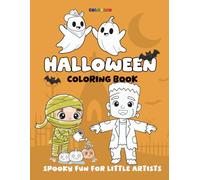Halloween Coloring Book for Kids: Halloween Coloring Pages with Fun and Easy Designs of Spooky Pumpkins, Friendly Ghosts, Silly Monsters and More, by Colorino
