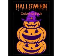 Halloween Coloring Book for Toddlers and Preschoolers Ages 2-8: 50+ Cute and Easy Halloween Coloring Pages with Pumpkins, Ghosts, Witches, Cats and More | Non-Scary Fun for Boys and Girls
