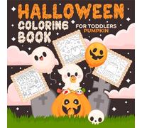Halloween Coloring Book for Toddlers Pumpkin: Cute & Spooky Halloween Coloring Pages for Little Ones | Pumpkins, Ghosts, Cats, Bats, Witches & Haunted Houses Included