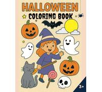 Halloween Coloring Book: Happy, Easy, and Not-So-Scary Halloween Coloring for Little Artists