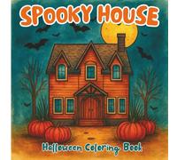 Halloween Coloring Book Spooky House: 50 Cute and Creepy Designs with Ghosts, Pumpkins, Skeletons, Witches, Haunted Houses and Cozy Hygge Scenes for Adults and Teens to Relax and Relieve Stress