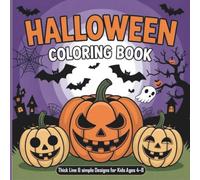 Halloween Coloring Book: Thick Line & simple Designs for Kids Ages 4-8: Halloween Activity Book for Boys and Girls | Large Print Spooky Pumpkins, Spookies , Witches, Bats & More!