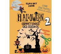 HALLOWEEN COMPÉTENCES DES CISEAUX livre d'activités pour les enfants de 4-8 ans - livre 2: pratique du coloriage et du découpage pour les garçons et les filles