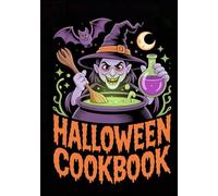 Halloween Cookbook: Spooky Blank Recipe Book for Adults: Witch’s Scary Recipes & Creepy Treats | Black Halloween Recipe Journal - Write Your Own ... Potions & Frightfully Delicious Treats