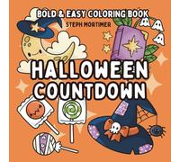 Halloween Countdown Bold and Easy Coloring Book: 31 Spooky Cute Designs + Bonus Pages for a Fun October Challenge