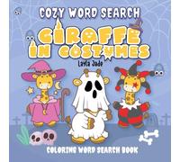 Halloween Cozy Word Search Giraffe In Costumes: Bold and Fun Word Search Puzzles for Mindfulness and Relaxation - A Cozy Activity Book for Adults, Teens, and Kids Who Love Giraffes and Coloring