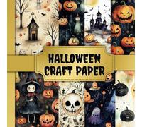 Halloween Craft Paper: Full Color Quality Paper for Crafting, Scrapbooking, Decoupage, Backgrounds, Origami, Paper Crafts. 18 Different Pages.