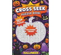 Halloween Cross Seek Puzzle Book: XXX Word Search-Crossword Mashup: A Fun & Easy to Read Halloween Puzzle Book for Scary Fans of All Ages - The Ultimate Word Search & Crossword Combo