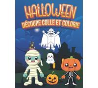Halloween découpe colle et colorie: Livre d'Activités de Coloriage, Découpage et Collage pour enfants