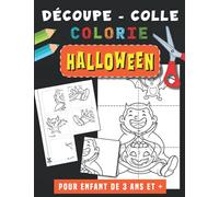 Halloween | Découpe Colle et Colorie: Livre de coloriage pour apprendre à découper, coller, colorier pour enfant de 3 ans et plus | Cahier d'activités pour les tout petits garçon et fille