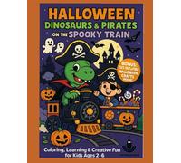 Halloween Dinosaurs and Pirates on the Spooky Train - Coloring, Learning & Craft Adventure for Kids Ages 2-6
