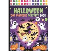 Halloween Dot Markers Activity Book: Do A Dot Markers Activity Book (Ages 2+)