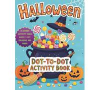 Halloween Dot-to-Dot Activity Book for Kids: Fun Dot-to-Dot Puzzles, Mazes, Coloring Pages, I-Spy, Spot-the-Difference, Drawing Prompts & More - 60+ ... Activities for Boys and Girls Ages 4-6