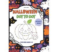 Halloween Dot to Dot Activity Book: Fun Connect the Dots, Mazes, and Cut & Glue Crafts for Kids Ages 3-8