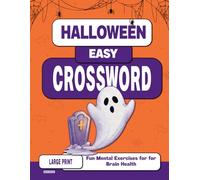 Halloween Easy Crossword Puzzle Book for Seniors with Alzheimer: Enjoyable Mental Exercises for Seniors to Support Brain Health (Holidays Crossword for Alzheimer Patients)