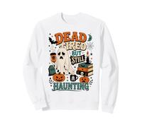 Halloween : Fantôme, Mort, fatigué, drôle, Halloween Sweatshirt