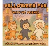 Halloween Fun With My Friends: A Book of Tricks and Treats to Color