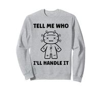 Halloween Funny Quote Tell me Who Voodoo Doll Sweatshirt