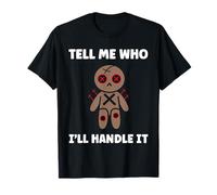 Halloween Funny Quote Tell me Who Voodoo Doll T-Shirt