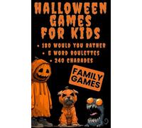 Halloween Games For Kids, Funny Would You Rather, Silly Word Roulettes and Spooky Charades for Kids and Families: Halloween Party Games Interactive Game Book Kid Friendly Challenge and Family Fun