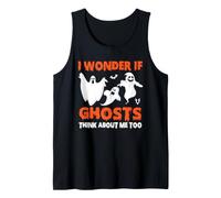 Halloween Ghost Hunting I Wonder If Ghosts Think About Me Débardeur