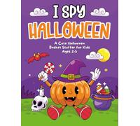 Halloween Gifts For Kids 2-5: I Spy Halloween Book: A Fun Puzzle Book For Toddlers Boys & Girls Ages 2, 3, 4, 5 - Creepy Creatures, Cute Costumes & Hidden Surprises