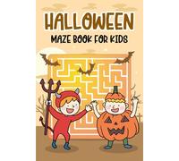 Halloween Gifts For Kids Boys, Girls: Halloween Maze Book For Kids: With 98+ Puzzles To Boost Children's Problem-solving Skills Age 6, 7, 8, 9, 10