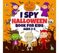 Halloween Gifts for Kids: I Spy Halloween: Fun Holiday Guessing Activity Book for Toddlers and Kids Ages 2-5, Preschool and Kindergarten (Halloween Gifts for Kids Boys and Girls)