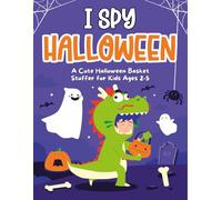 Halloween Gifts For Toddlers: I Spy Halloween Book: Spooky & Cute Picture Puzzle Book For Boys & Girls Ages 2-5 - Witches, Pumpkins & Silly Monsters